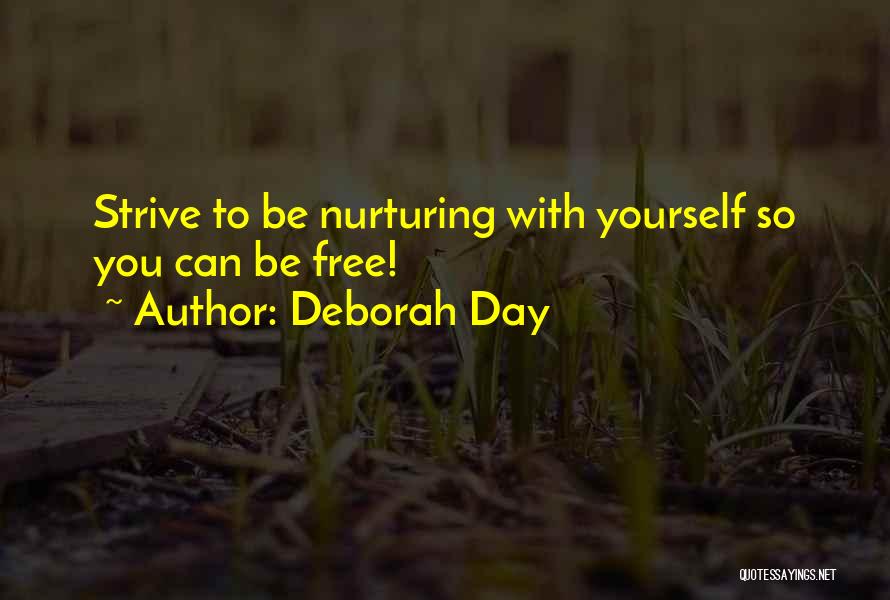 Nurturing Yourself Quotes By Deborah Day