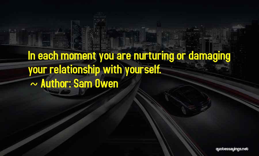 Nurturing Yourself Quotes By Sam Owen