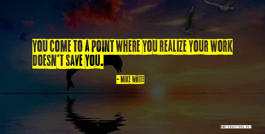 Nurungji Quotes By Mike White Nurungji Quotes By Mike White