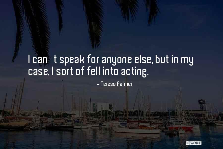 Nushrat Bharucha Quotes By Teresa Palmer Nushrat Bharucha Quotes By Teresa Palmer