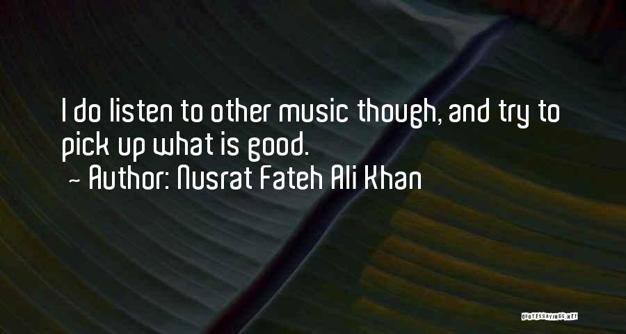 Nusrat Fateh Ali Khan Quotes 714761