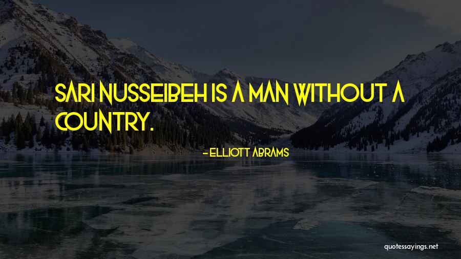 Nusseibeh Quotes By Elliott Abrams