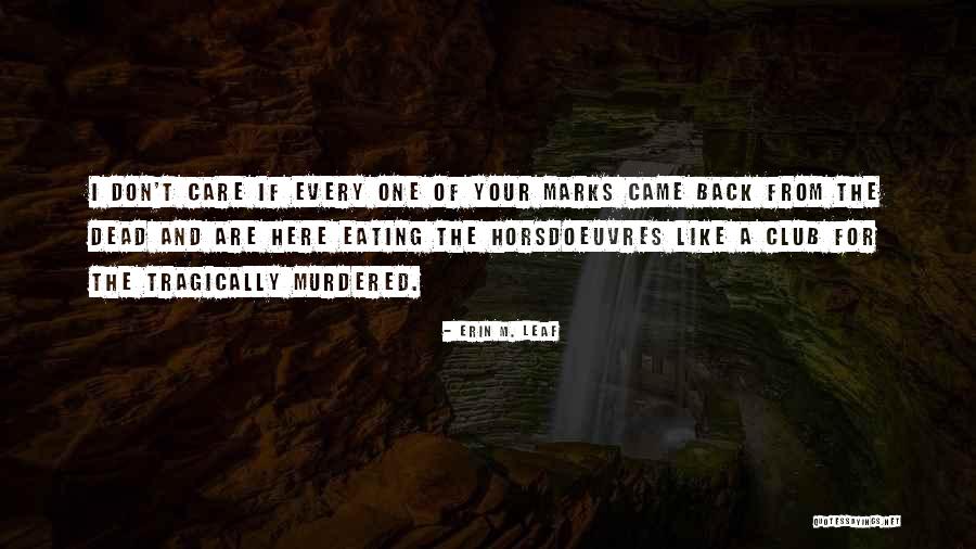 Nutball Jackass Quotes By Erin M. Leaf Nutball Jackass Quotes By Erin M. Leaf