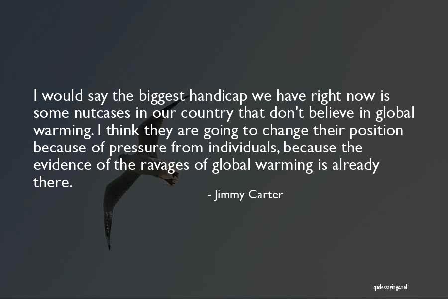 Nutcases Quotes By Jimmy Carter