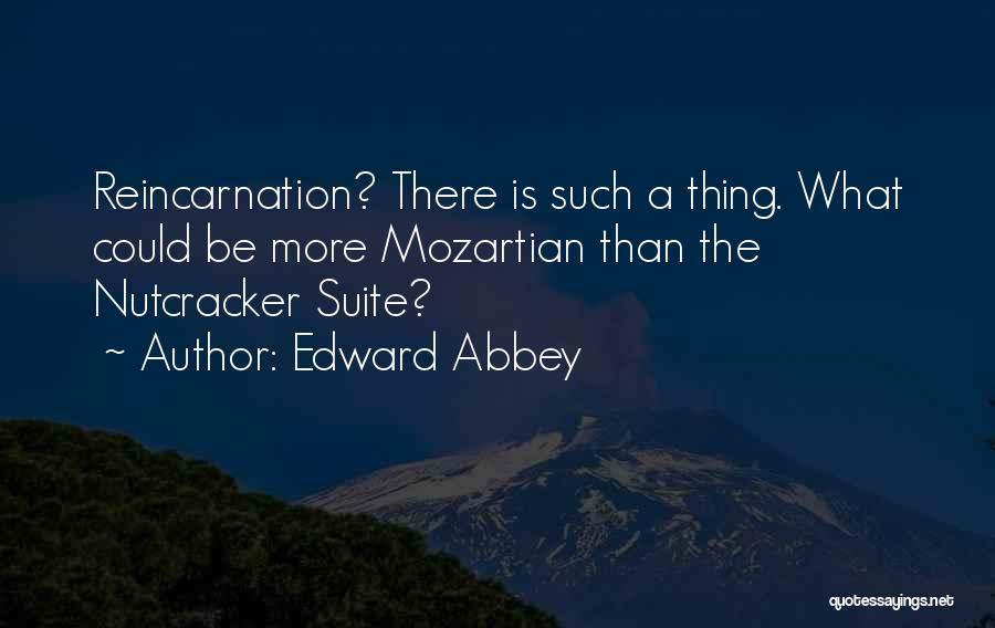 Nutcrackers Quotes By Edward Abbey