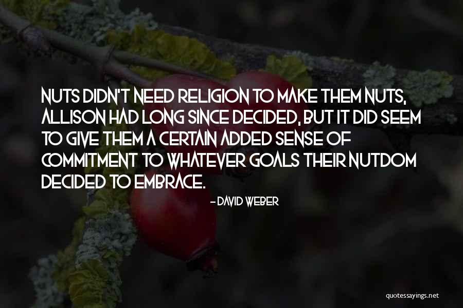 Nutdom Quotes By David Weber Nutdom Quotes By David Weber