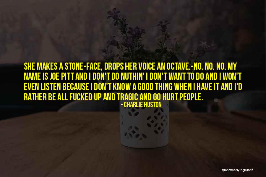 Nuthin Quotes By Charlie Huston Nuthin Quotes By Charlie Huston