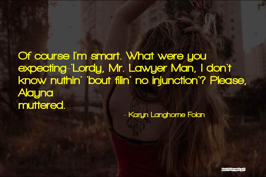 Nuthin Quotes By Karyn Langhorne Folan Nuthin Quotes By Karyn Langhorne Folan