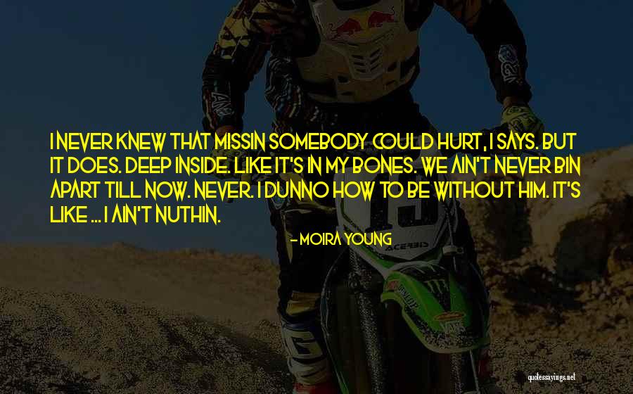 Nuthin Quotes By Moira Young Nuthin Quotes By Moira Young