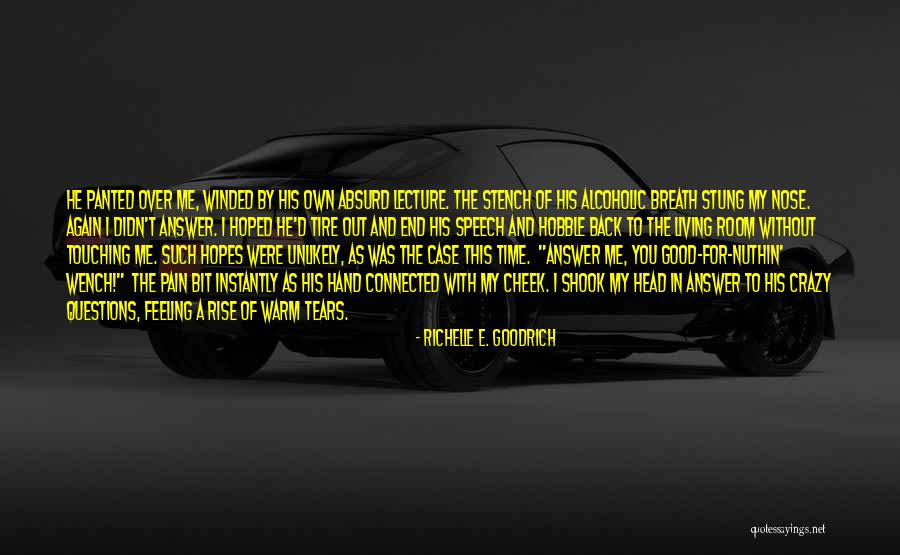 Nuthin Quotes By Richelle E. Goodrich Nuthin Quotes By Richelle E. Goodrich
