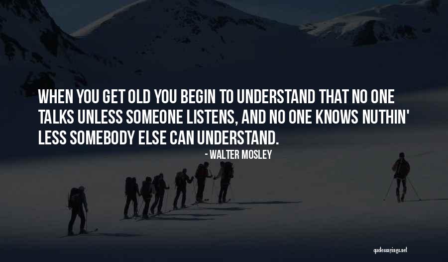 Nuthin Quotes By Walter Mosley Nuthin Quotes By Walter Mosley