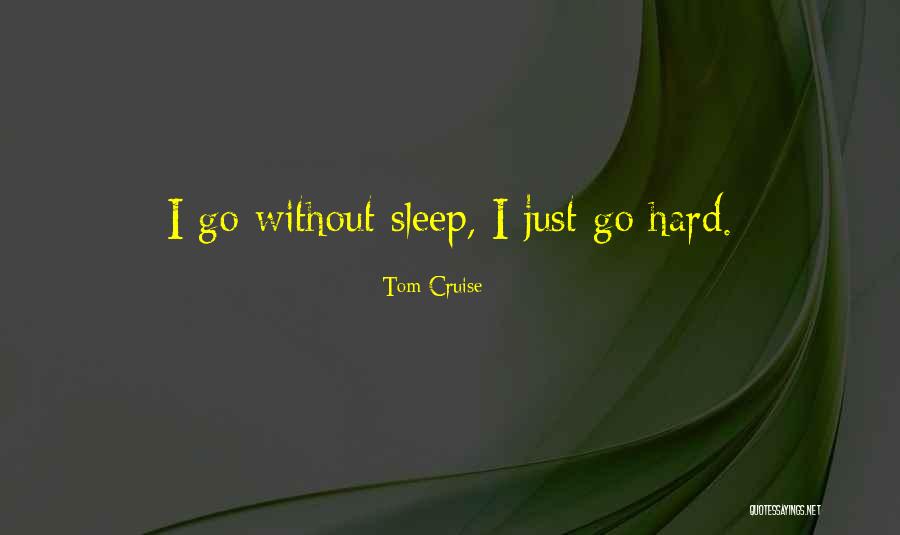 Nutless Fruit Quotes By Tom Cruise Nutless Fruit Quotes By Tom Cruise
