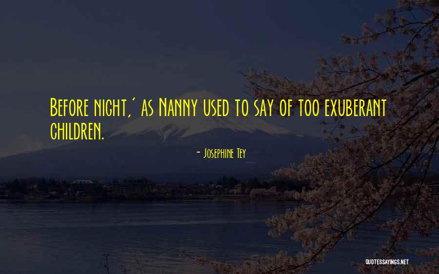 Nutrageous Bars Quotes By Josephine Tey Nutrageous Bars Quotes By Josephine Tey