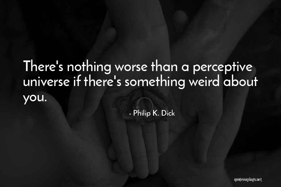Nutrientes Del Quotes By Philip K. Dick Nutrientes Del Quotes By Philip K. Dick