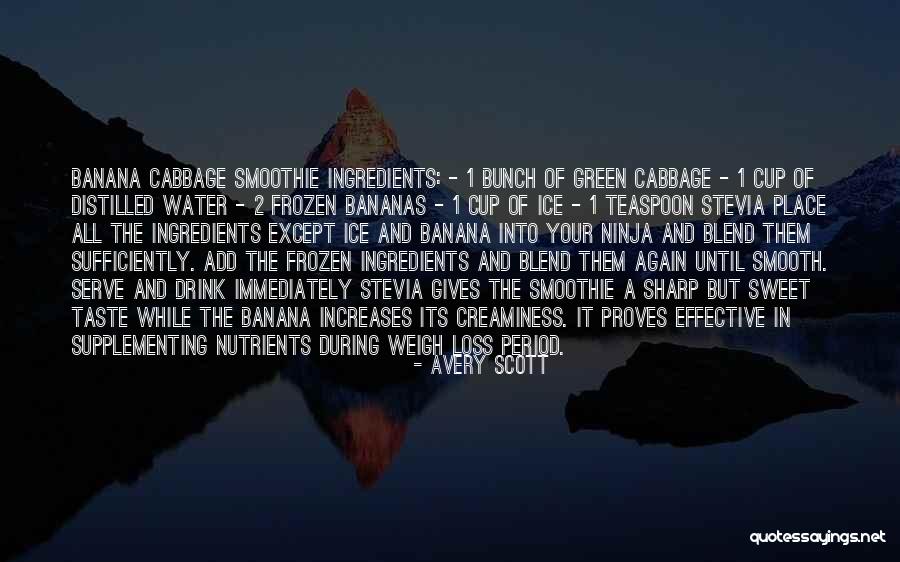 Nutrients In Bananas Quotes By Avery Scott Nutrients In Bananas Quotes By Avery Scott