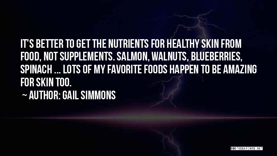Nutrients Quotes By Gail Simmons