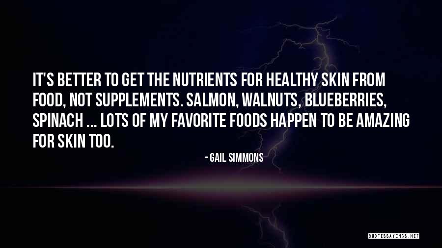 Nutrients Quotes By Gail Simmons