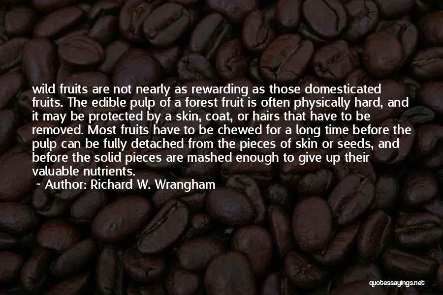 Nutrients Quotes By Richard W. Wrangham