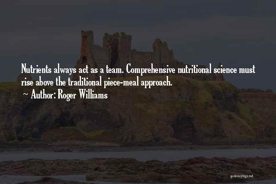 Nutrients Quotes By Roger Williams