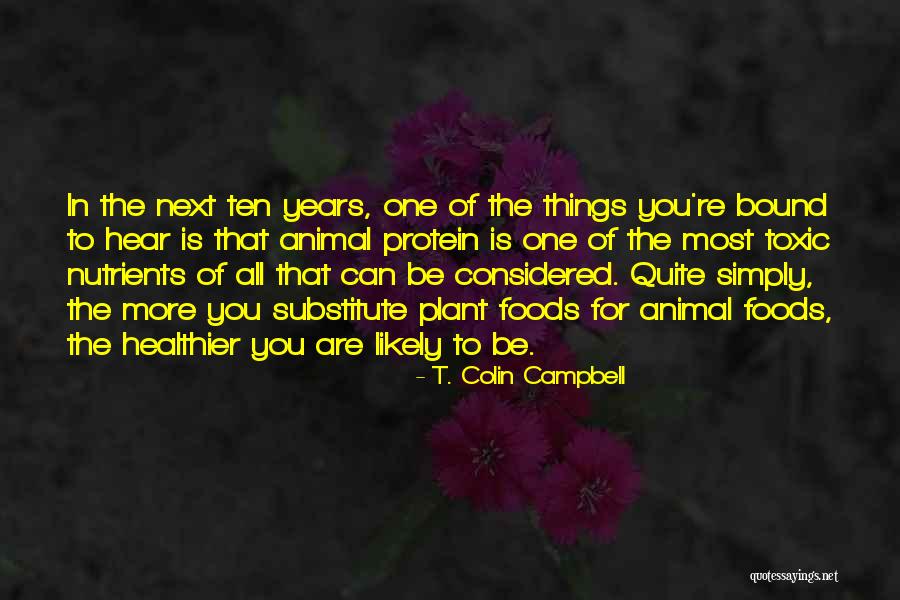 Nutrients Quotes By T. Colin Campbell