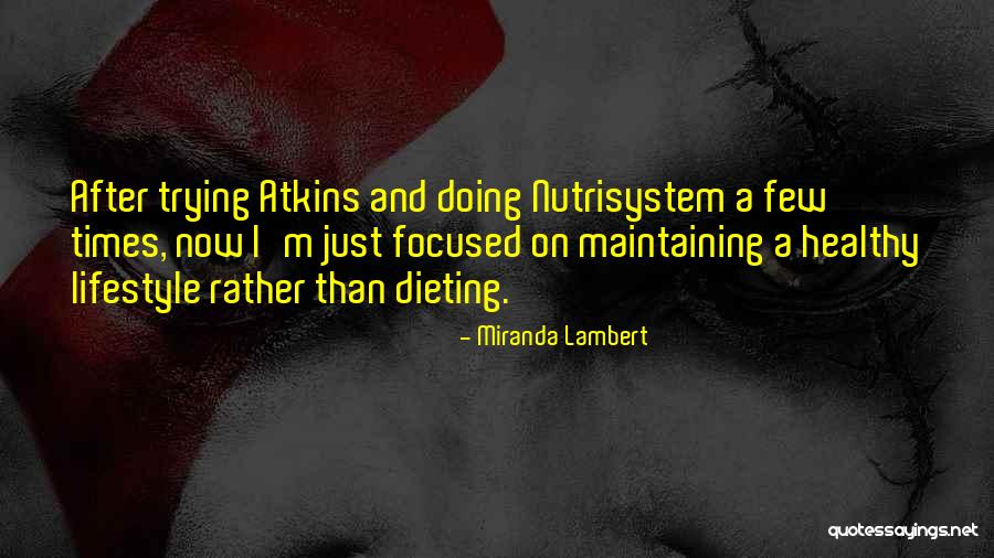 Nutrisystem Diet Quotes By Miranda Lambert Nutrisystem Diet Quotes By Miranda Lambert