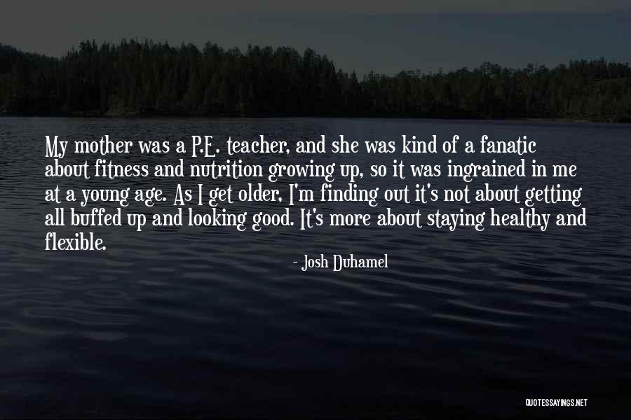 Nutrition And Fitness Quotes By Josh Duhamel