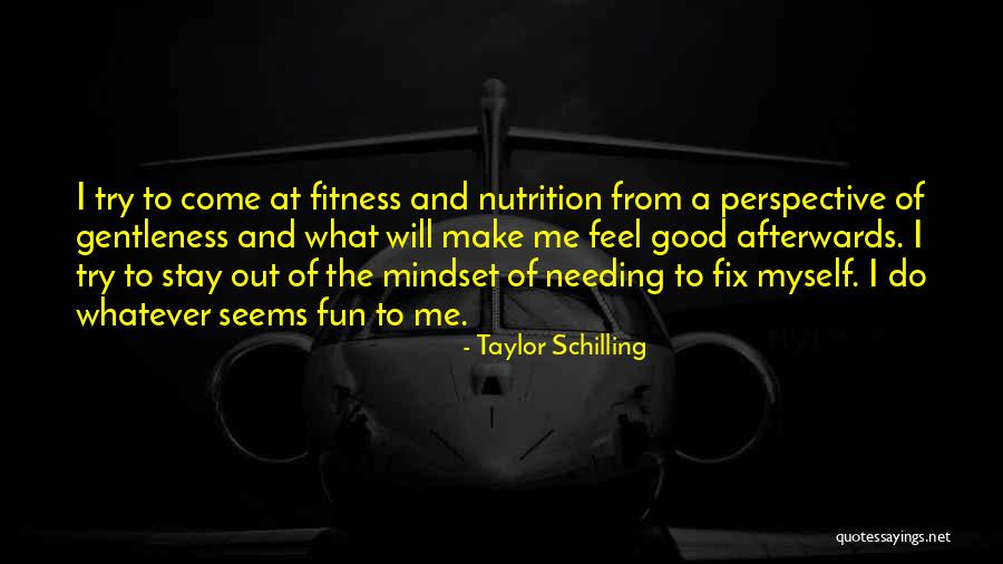 Nutrition And Fitness Quotes By Taylor Schilling