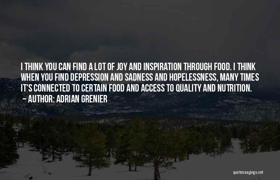 Nutrition And Food Quotes By Adrian Grenier