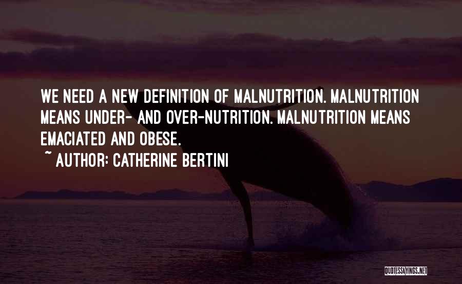 Nutrition And Food Quotes By Catherine Bertini