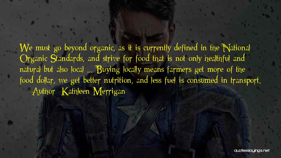 Nutrition And Food Quotes By Kathleen Merrigan