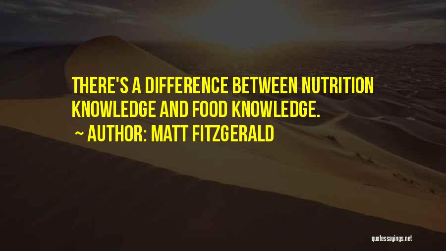 Nutrition And Food Quotes By Matt Fitzgerald