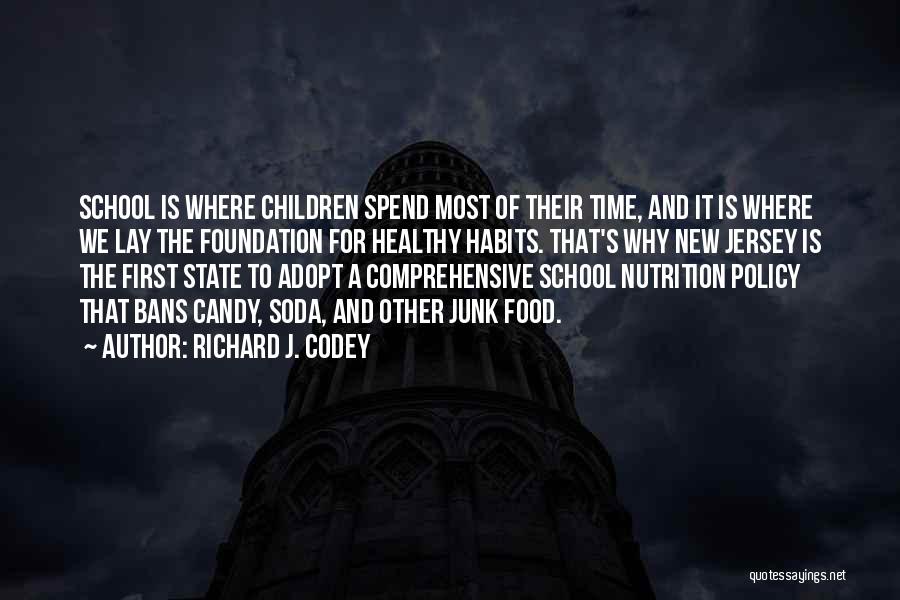 Nutrition And Food Quotes By Richard J. Codey