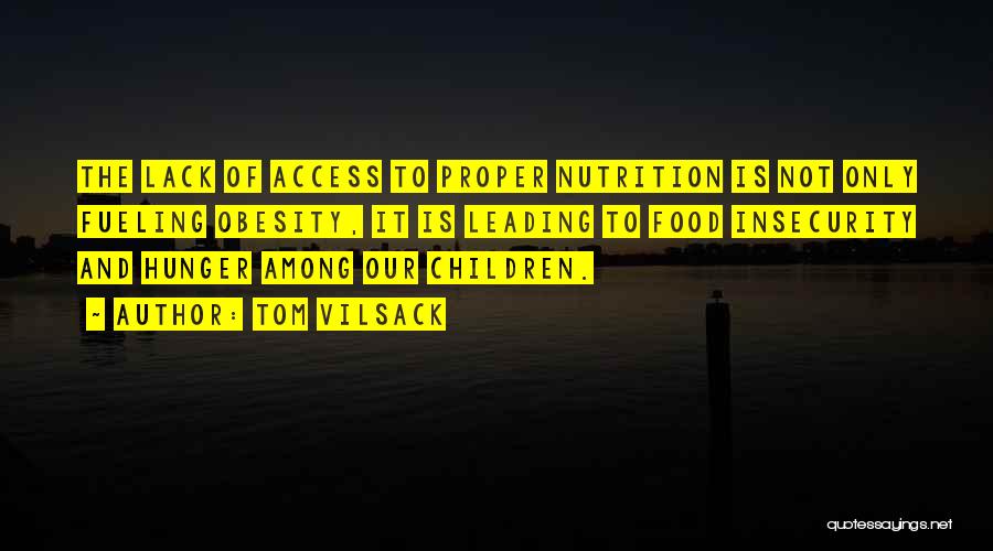 Nutrition And Food Quotes By Tom Vilsack