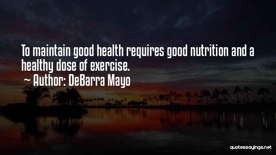 Nutrition And Health Quotes By DeBarra Mayo
