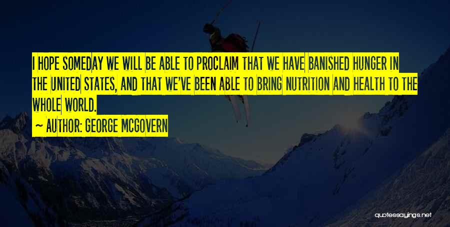 Nutrition And Health Quotes By George McGovern