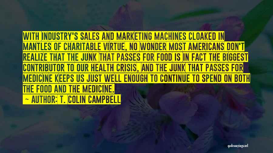 Nutrition And Health Quotes By T. Colin Campbell