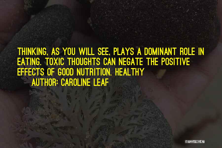 Nutrition And Healthy Eating Quotes By Caroline Leaf