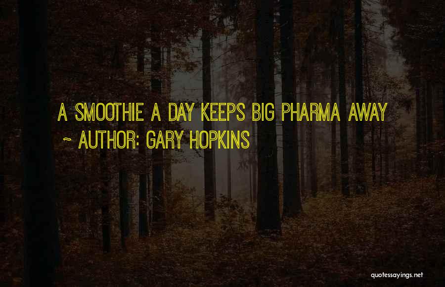 Nutrition Day Quotes By Gary Hopkins