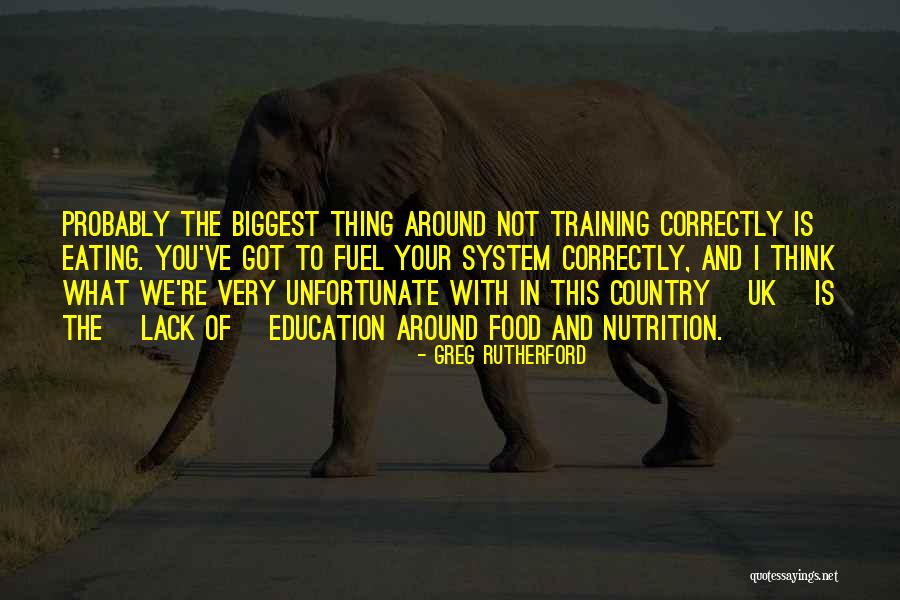 Nutrition Education Quotes By Greg Rutherford Nutrition Education Quotes By Greg Rutherford