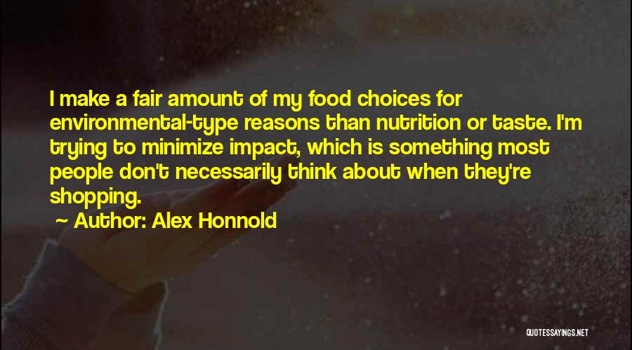 Nutrition Quotes By Alex Honnold