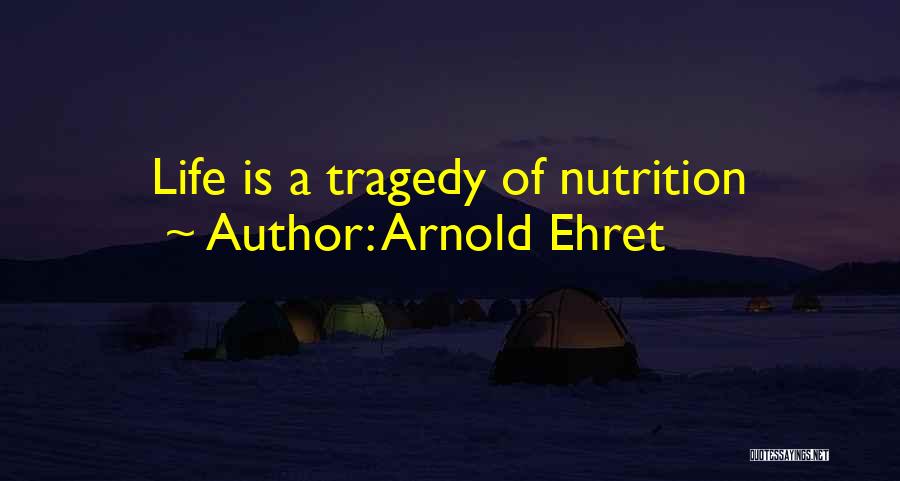 Nutrition Quotes By Arnold Ehret