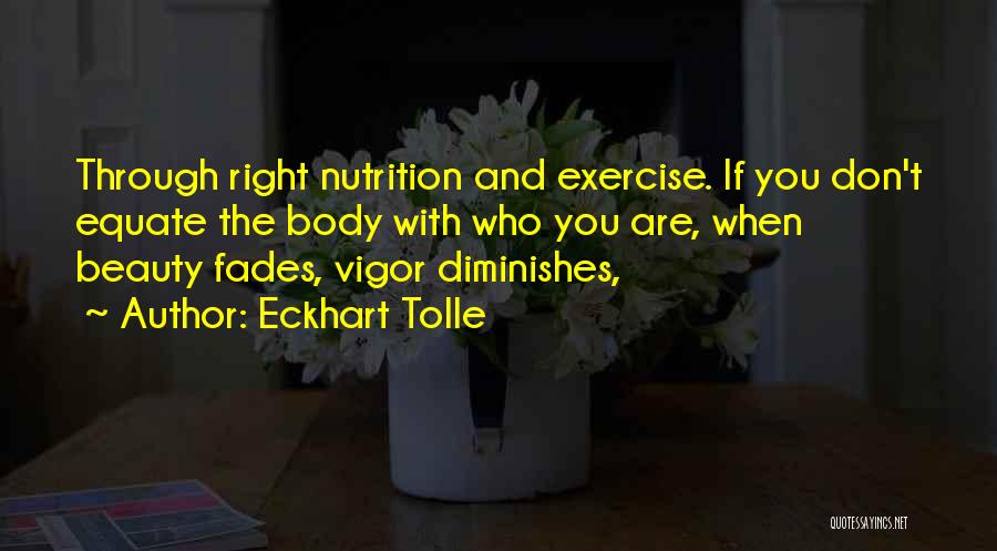 Nutrition Quotes By Eckhart Tolle