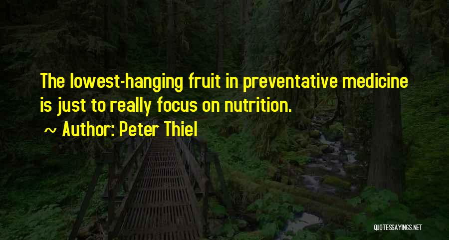 Nutrition Quotes By Peter Thiel