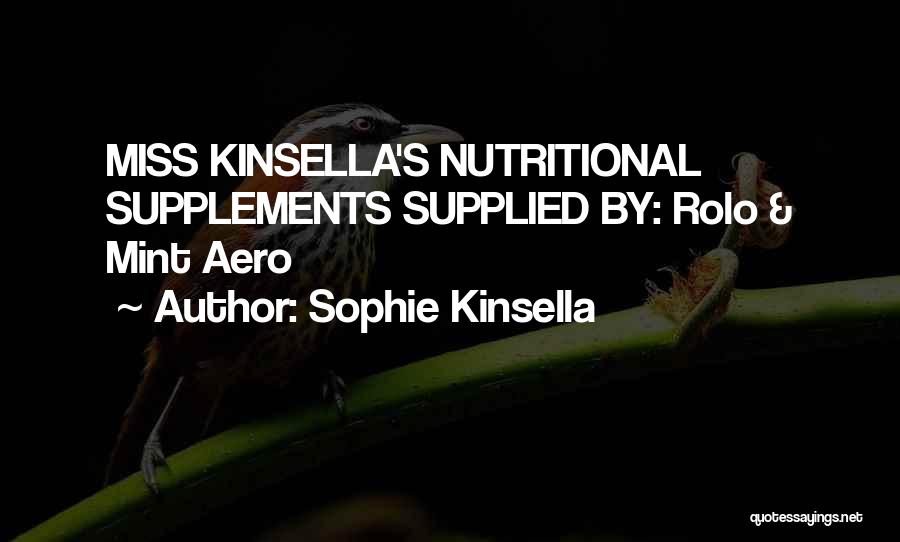 Nutritional Supplements Quotes By Sophie Kinsella