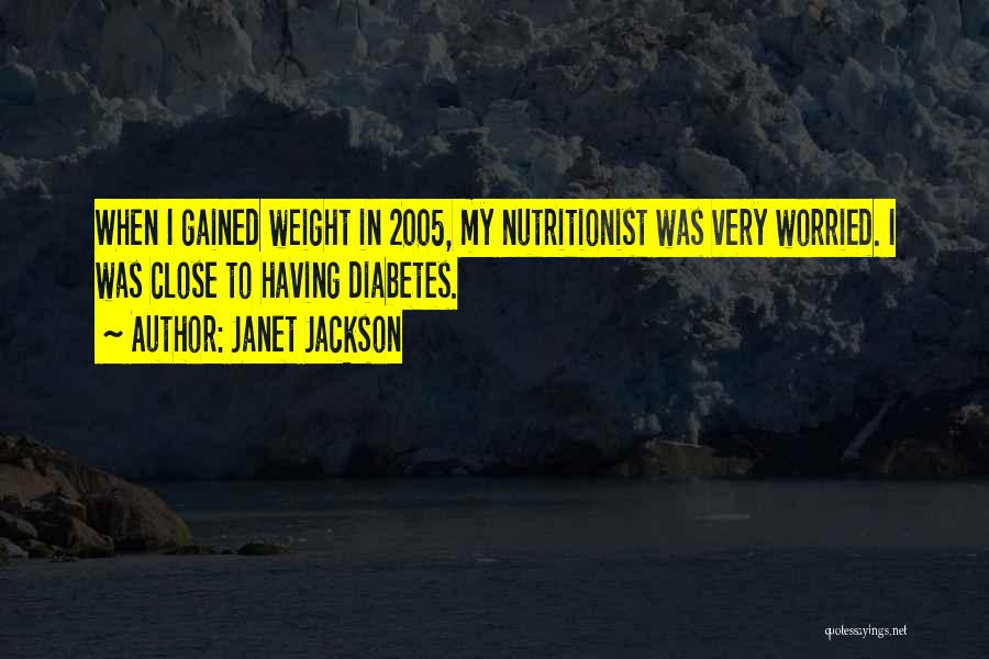 Nutritionist Quotes By Janet Jackson