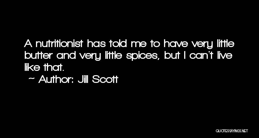 Nutritionist Quotes By Jill Scott
