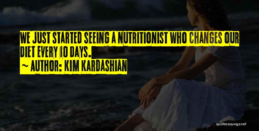 Nutritionist Quotes By Kim Kardashian