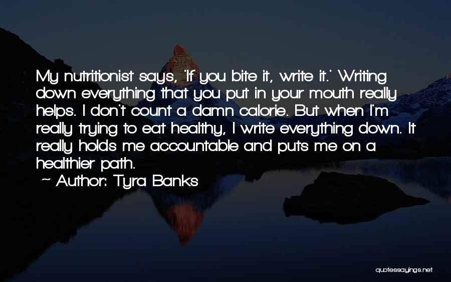 Nutritionist Quotes By Tyra Banks