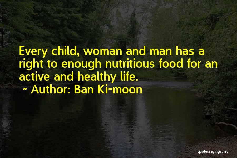 Nutritious Food Quotes By Ban Ki-moon