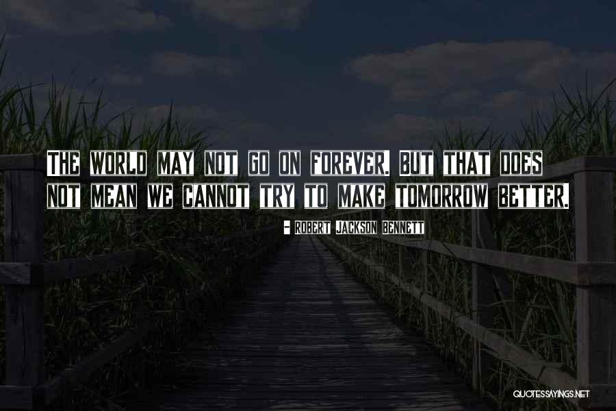 Nutrive Thrive Quotes By Robert Jackson Bennett Nutrive Thrive Quotes By Robert Jackson Bennett